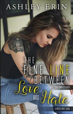 The Fine Line Between Love and Hate (Mistik Ridge) by Ashley Erin ...