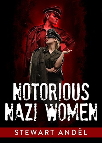 Notorious Nazi Women