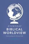 Everyday: Biblical Worldview