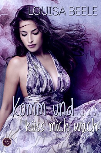 Komm und ... küss mich wach book cover