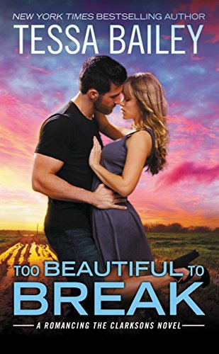 Too Beautiful to Break (Romancing the Clarksons, #4)