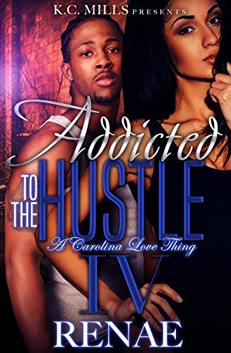 Addicted To The Hustle IV book cover