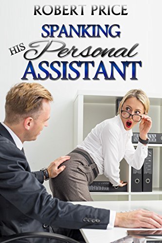 Spanking His Personal Assistant