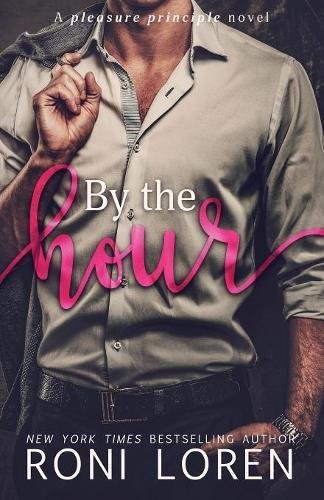 By the Hour (Pleasure Principle, #2)