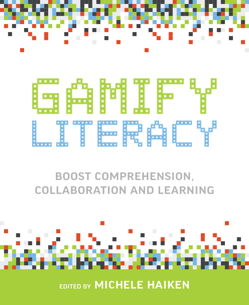 Gamify Literacy: Boost Comprehension, Collaboration and Learning by ...