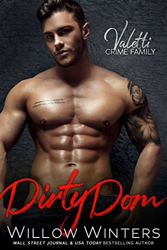 Dirty Dom (Valetti Crime Family, #1)