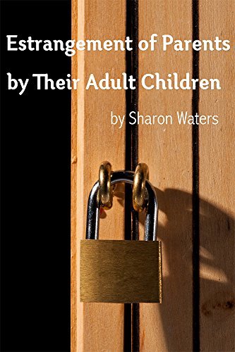 Estrangement of Parents by Their Adult Children