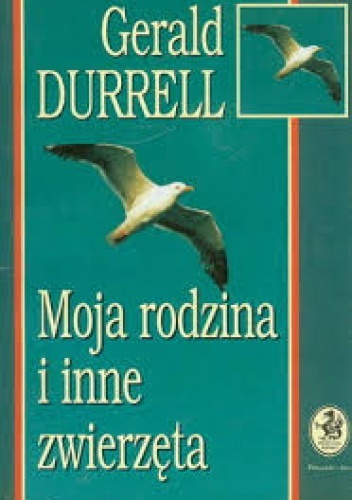 Moja rodzina i inne zwierzęta by Gerald Durrell | Goodreads