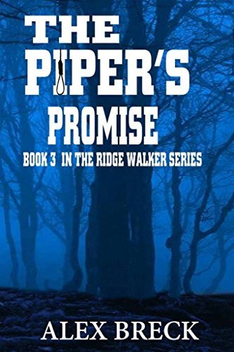 The Piper's Promise: Book 3 In The Ridge Walker Series by Alex Breck ...