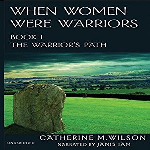 The Warrior's Path (When Women Were Warriors, #1)