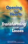 Opening Our Hearts Transforming Our Losses