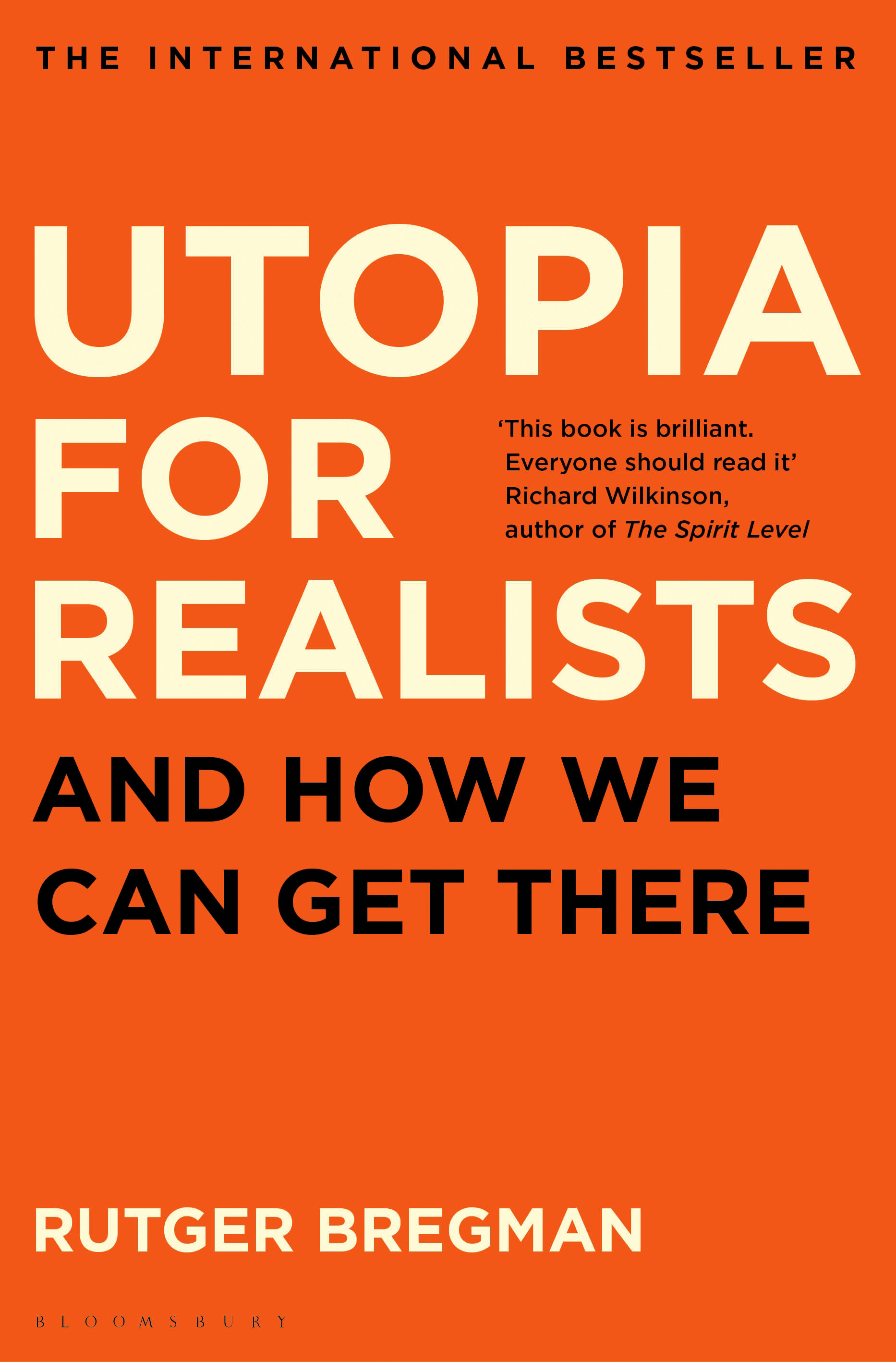 Utopia for Realists: Why Making the World a Better Place Isn't a Fantasy and How We Can Do It