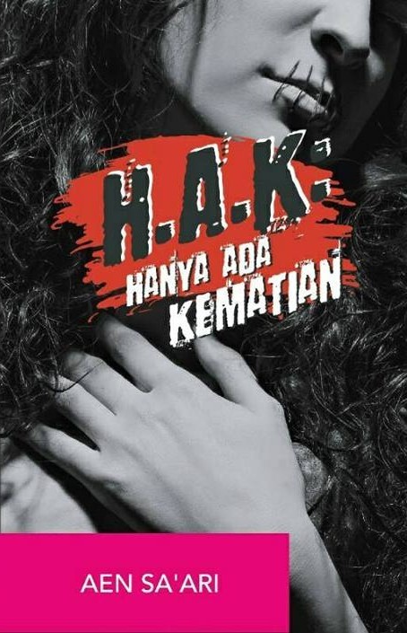 H.A.K: Hanya Ada Kematian