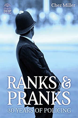 Ranks & Pranks: 30 Years of Policing