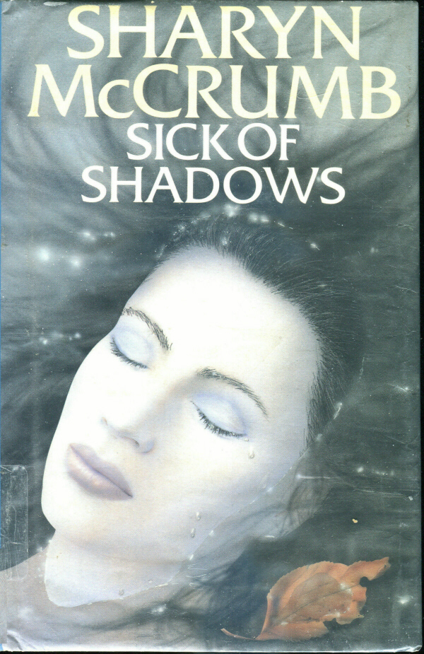 Sick of Shadows by Sharyn McCrumb Goodreads