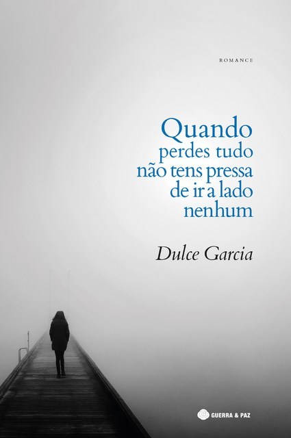 Quando Perdes Tudo Não Tens Pressa de Ir a Lado Nenhum book cover
