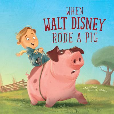 When Walt Disney Rode a Pig book cover