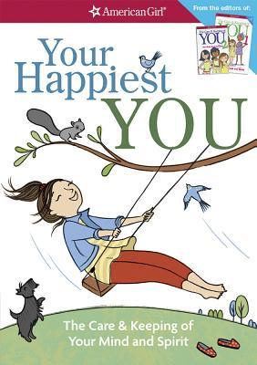 Your Happiest You: The Care & Keeping of Your Mind and Spirit