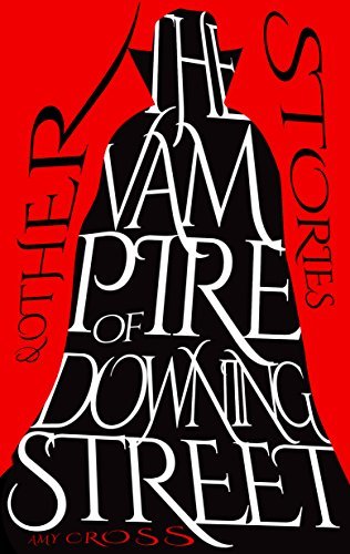 The Vampire of Downing Street and Other Stories