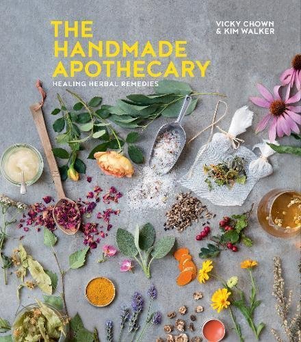 The Handmade Apothecary: Healing Herbal Remedies