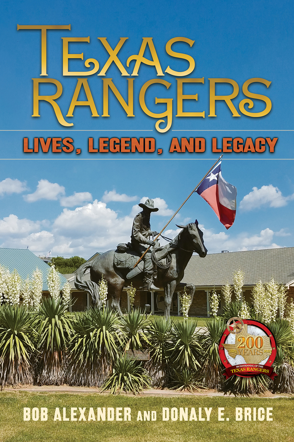 Texas Rangers: Lives, Legend, and Legacy by Bob Alexander | Goodreads
