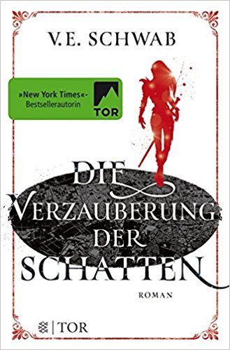 Die Verzauberung der Schatten (Shades of Magic, #2)