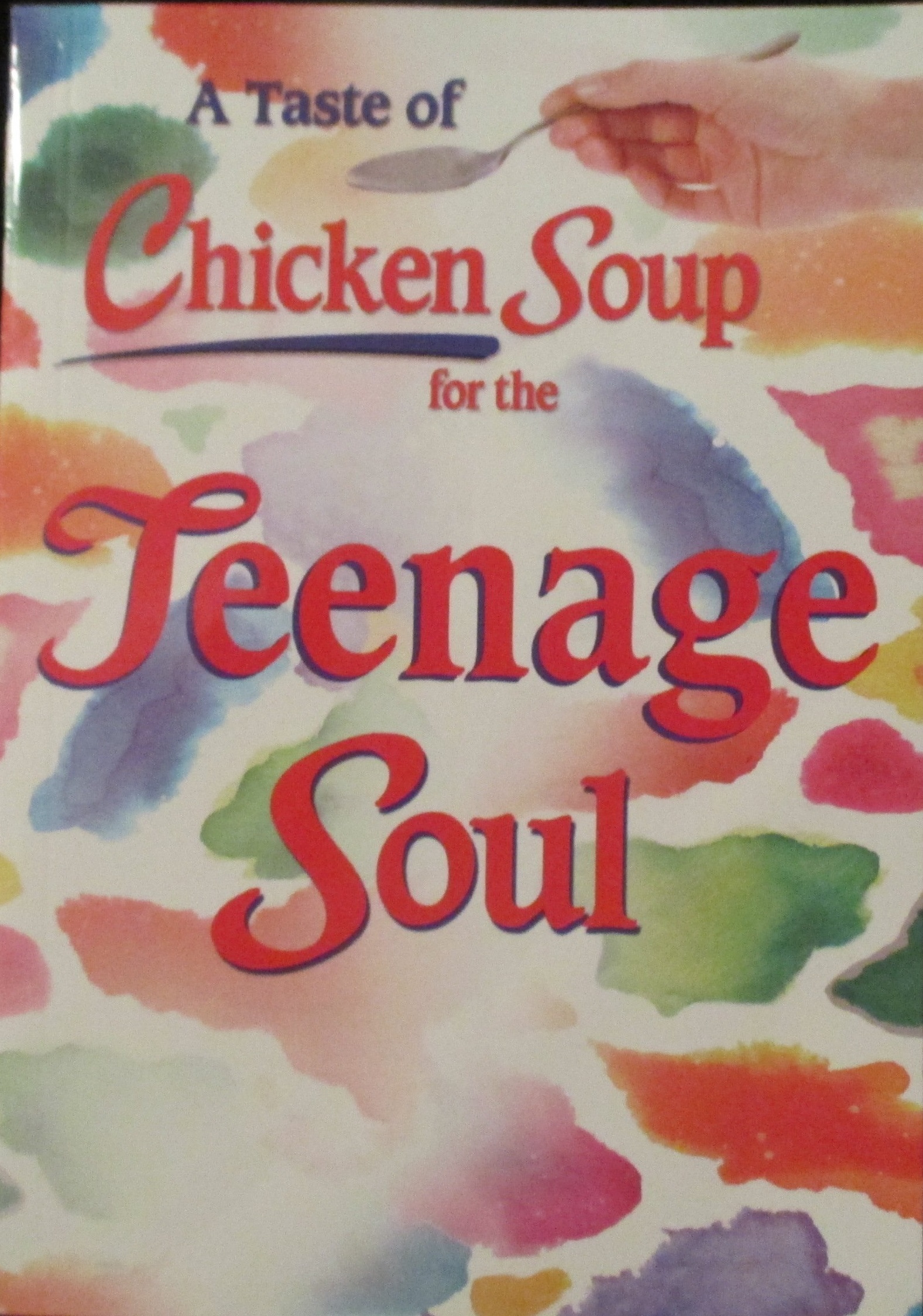 A Taste of Chicken Soup for the Teenage Soul III by Jack Canfield ...