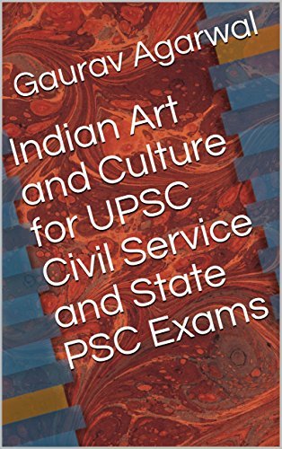 Indian Art and Culture for UPSC Civil Service and State PSC Exams: UPSC ...