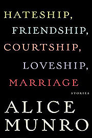 Hateship, Friendship, Courtship, Loveship, Marriage: Stories