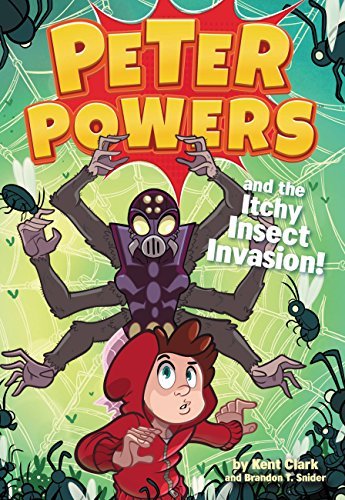 Peter Powers and the Itchy Insect Invasion! book cover