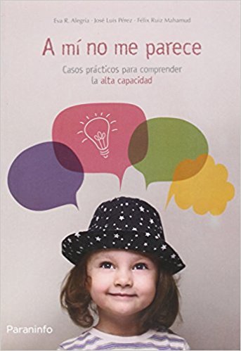 A mí no me parece. Casos prácticos para comprender la alta capacidad