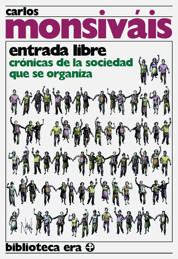 Entrada Libre. Crónicas De La Sociedad Que Se Organiza book cover