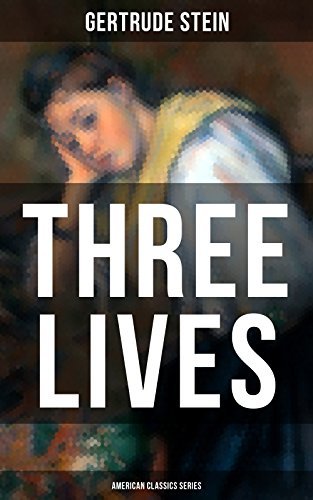 THREE LIVES (American Classics Series)