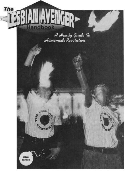 The Lesbian Avenger Handbook: A Handy Guide to Homemade Revolution