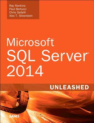 Microsoft SQL Server 2014 Unleashed by Ray Rankins | Goodreads