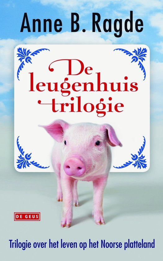 De leugenhuistrilogie: Leugenhuis / Droomhuis / Wenshuis by Anne B ...