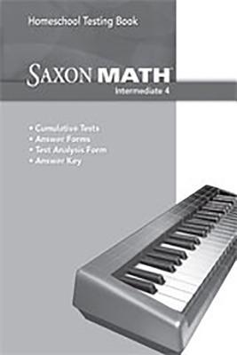 Saxon Homeschool Intermediate 4: Testing Book Grade 4 by Saxon ...
