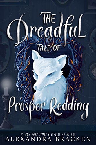 The Dreadful Tale of Prosper Redding (Prosper Redding, #1)