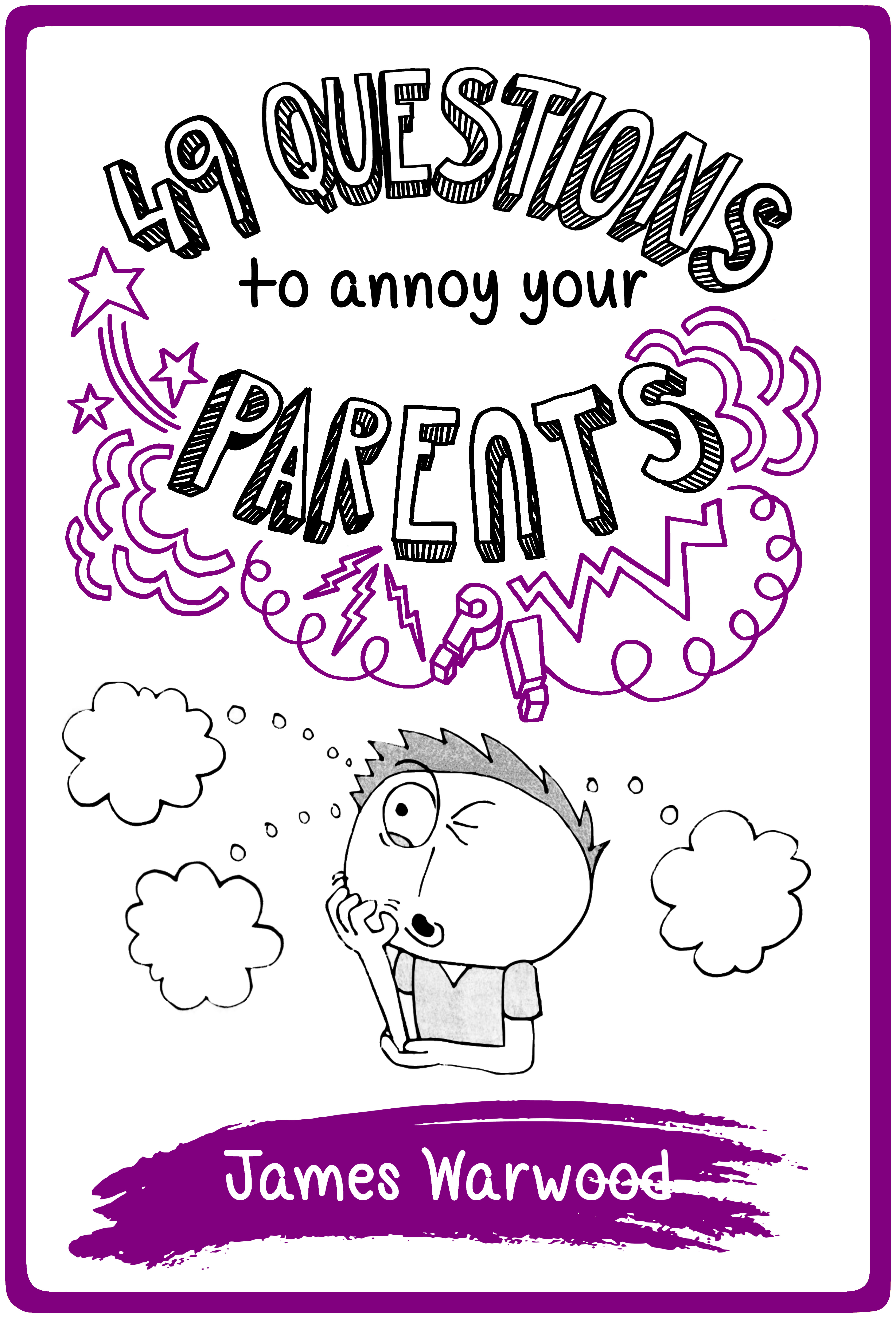 49 Questions to Annoy Your Parents