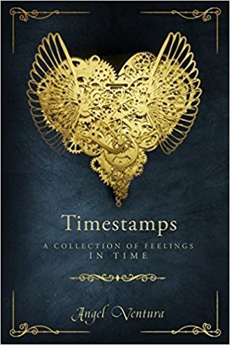 Timestamp Book Timestamps: A Collection of Feelings in Time by Angel Ventura | Goodreads