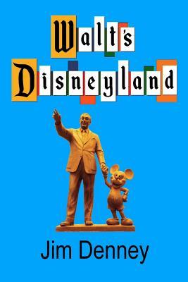 Walt's Disneyland: It's Still There If You Know Where to Look
