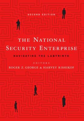 The National Security Enterprise: Navigating the Labyrinth