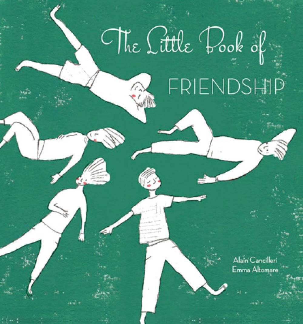 The Little Book of Friendship by Alain Cancilleri | Goodreads