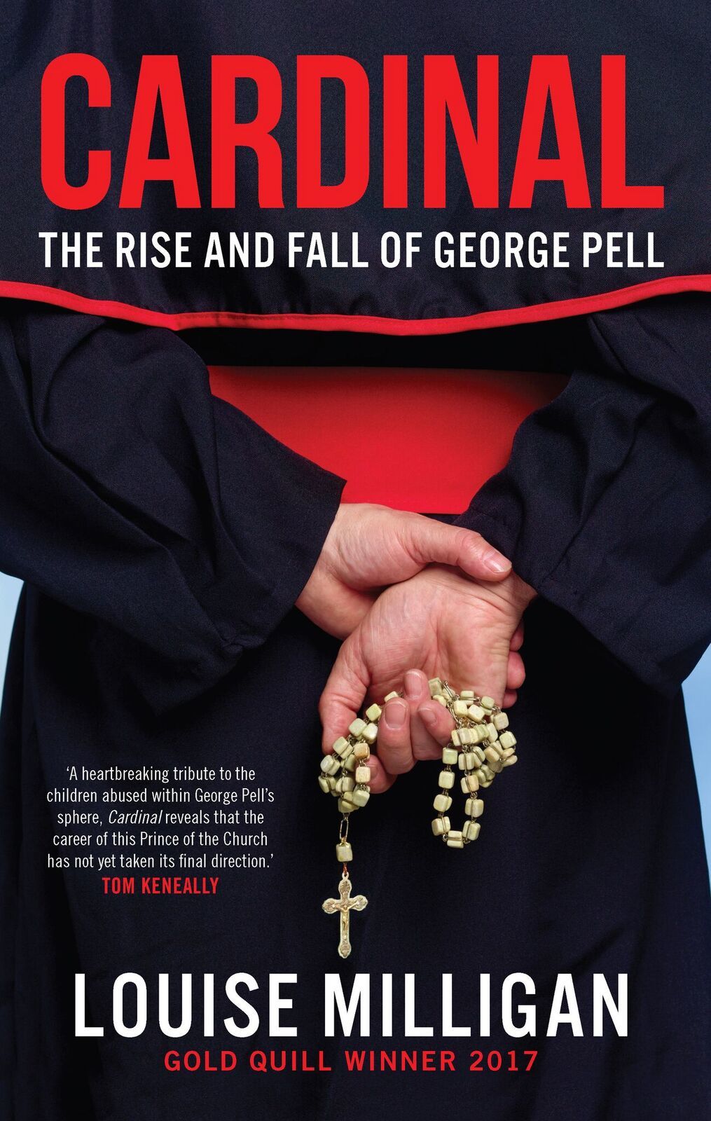 Cardinal: The Rise and Fall of George Pell