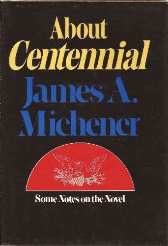 About Centennial; some notes on the novel book cover