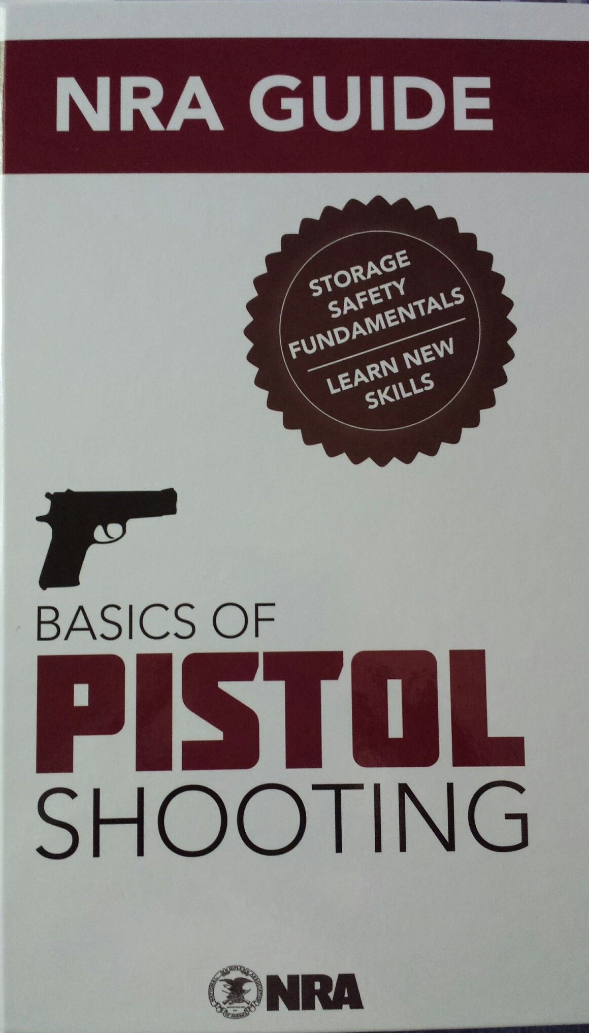 NRA Guide to the Basics of Pistol Shooting by National Rifle ...