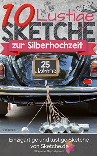 Sketche Zur Silberhochzeit Für 2 Personen 11 lustige Sketche zur Silberhochzeit: Einzigartige und lustige