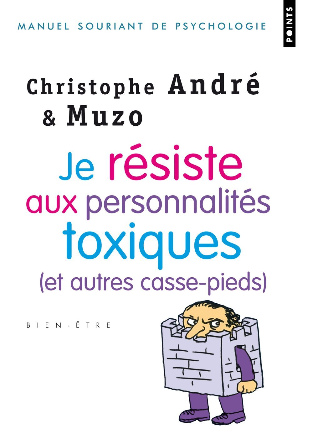 Je résiste aux personnalités toxiques, et autres casse-pieds
