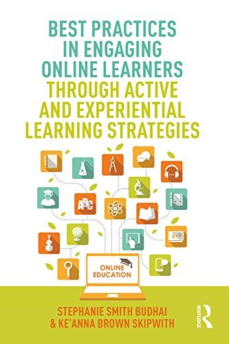 Best Practices in Engaging Online Learners Through Active and Experiential Learning Strategies