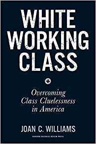 White Working Class: Overcoming Class Cluelessness in America